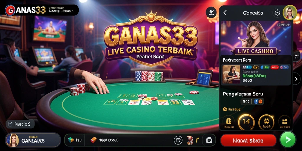 Gameplay menarik dari aplikasi Live Casino GANAS33.